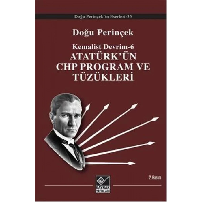 ATATÜRKÜN CHP PROGRAM VE TÜZÜKLERİ - KAYNAK