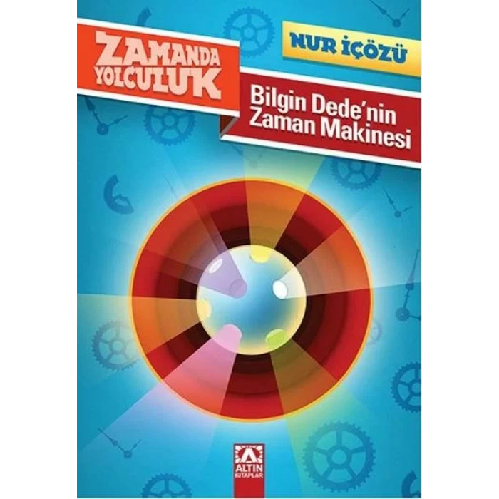 BİLGİN DEDENİN ZAMAN MAKİNESİ - ALTIN