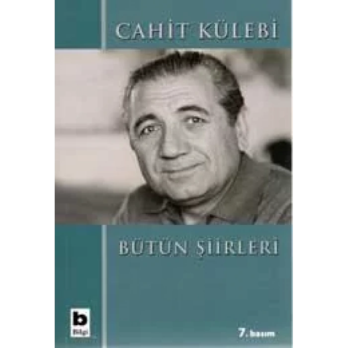BÜTÜN ŞİİRLERİ CAHİT KÜLEBİ - BİLGİ