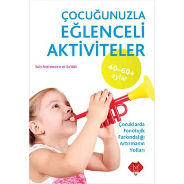 ÇOCUĞUNUZLA EĞLENCELİ AKTİVİTELER 40-60 AY -MİKADO