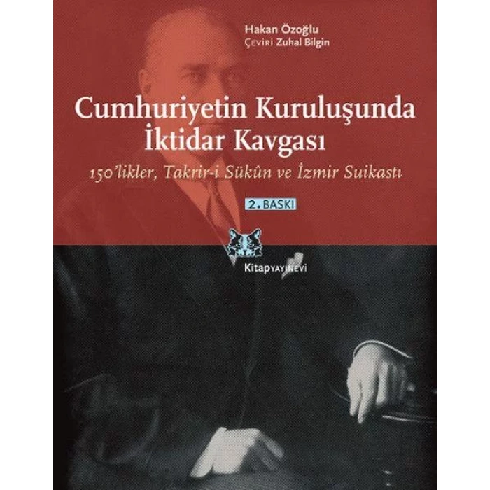 CUMHURİYETİN KURULUŞUNDA İKTİDAR KAVGASI - KİTAP