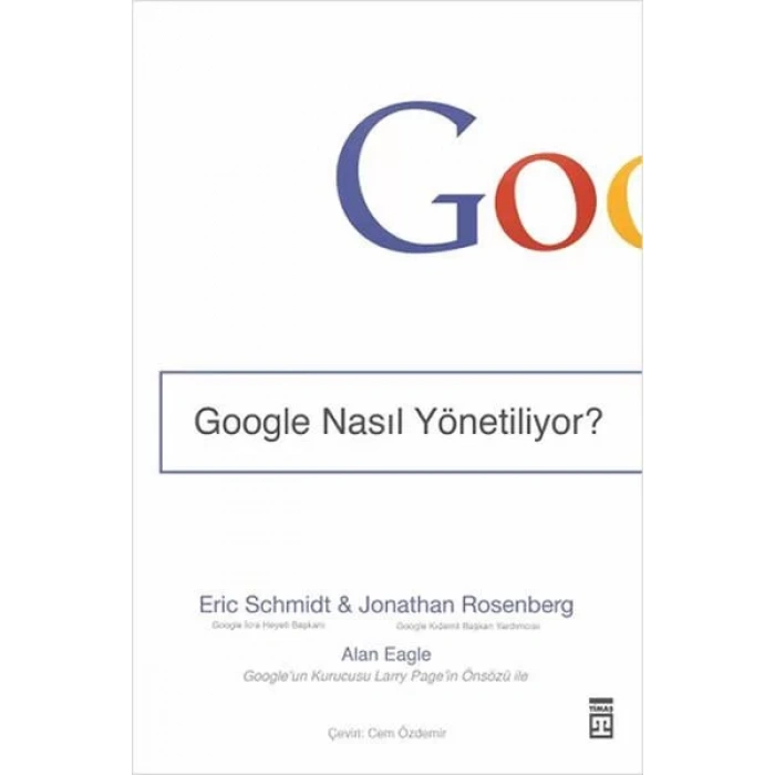 GOOGLE NASIL YÖNETİLİR - TİMAŞ