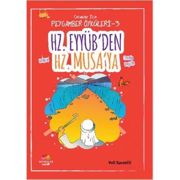 HZ. EYYÜBDEN HZ. MUSAYA - MEVSİMLER