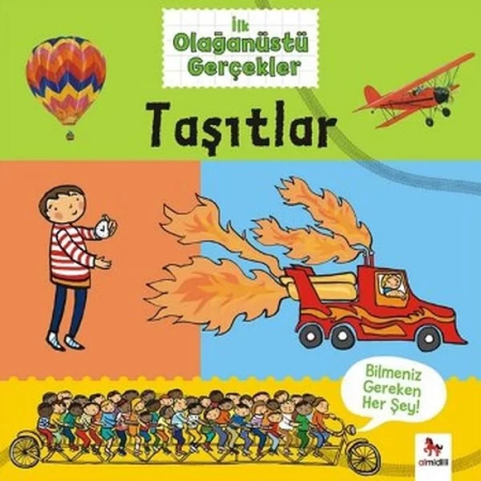 İLK OLAĞANÜSTÜ GERÇEKLER TAŞITLAR - ALMİDİLLİ
