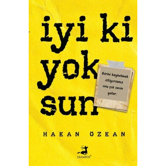 İYİ Kİ YOKSUN - OLİMPOS
