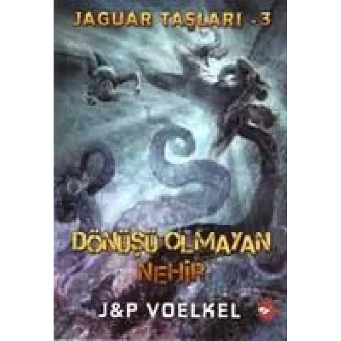 JAGUAR TAŞLARI 3 DÖNÜŞÜ OLMAYAN NEHİR - BEYAZ BALİ