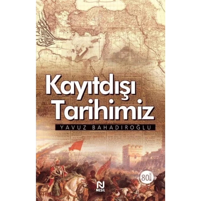 KAYITDIŞI TARİHİMİZ - NESİL