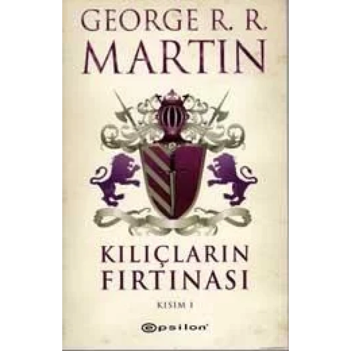 KILIÇLARIN FIRTINASI KISIM 1 - EPSİLON