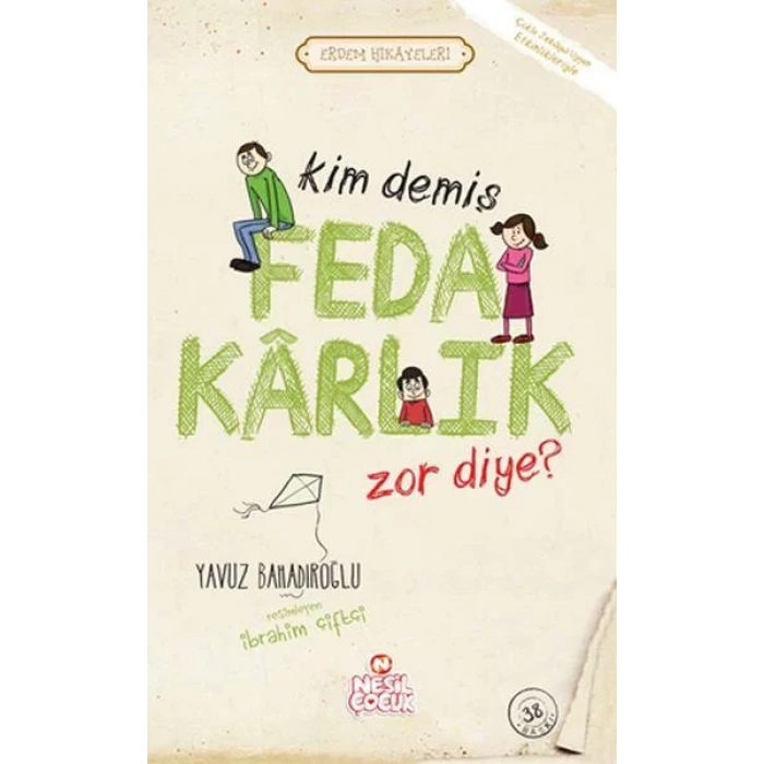 KİM DEMİŞ FEDAKARLIK ZOR DİYE - NESİL