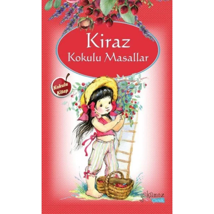 KİRAZ KOKULU MASALLAR - YAKAMOZ