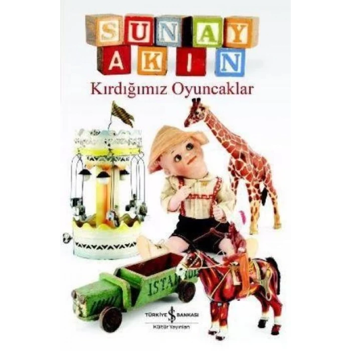 KIRDIĞIMIZ OYUNCAKLAR - İŞ BANKASI