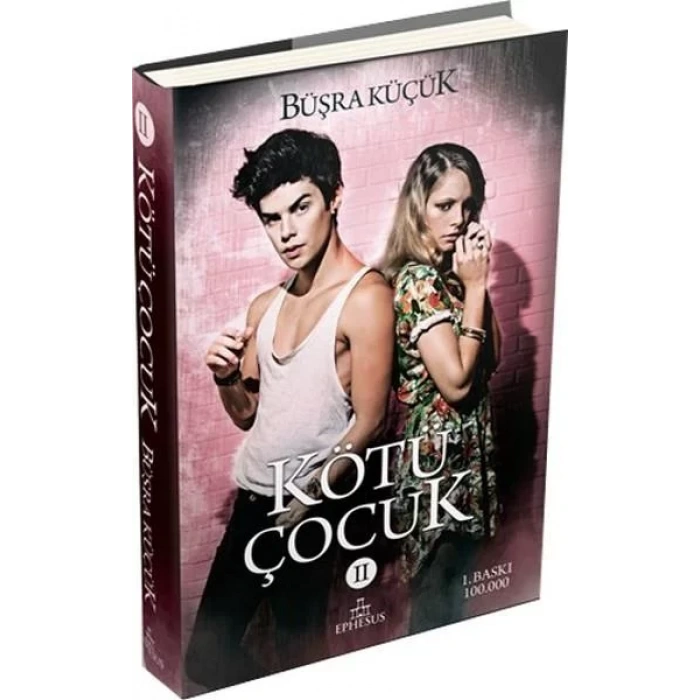 KÖTÜ ÇOCUK 2 - EPHESUS