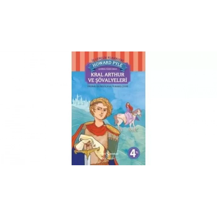 KRAL ARTHUR VE ŞÖVALYELERİ - İŞ BANKASI