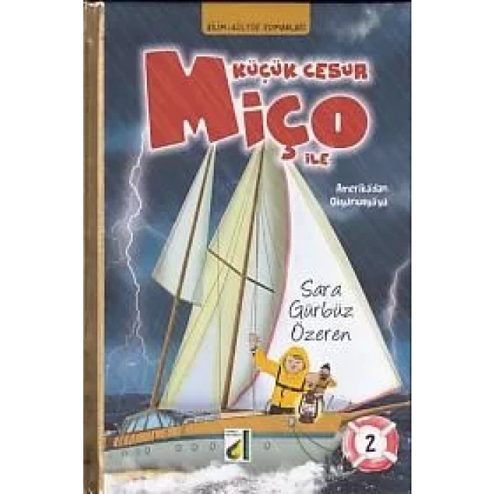 KÜÇÜK CESUR MİÇO İLE AMERİKADAN OKYANUSA - DAMLA