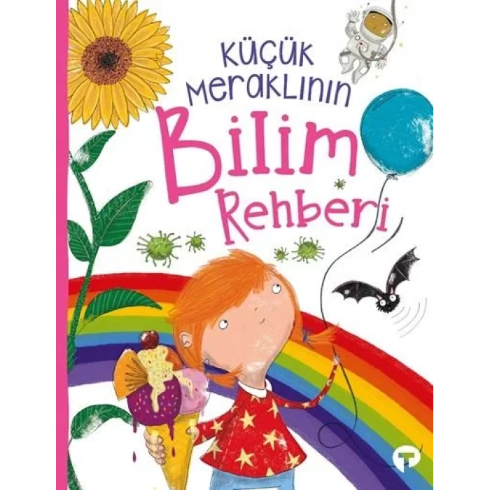 KÜÇÜK MERAKLININ BİLİM REHBERİ - TURKUVAZ