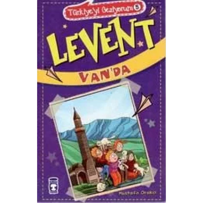 LEVENT VANDA TÜRKİYEYİ GEZİYORUM 5 - TİMAŞ