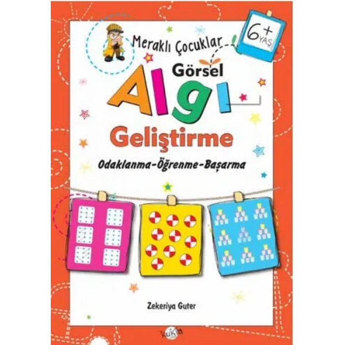 MERAKLI ÇOCUKLAR GÖRSEL ALGI GELİŞTİRME +6 - KUKLA