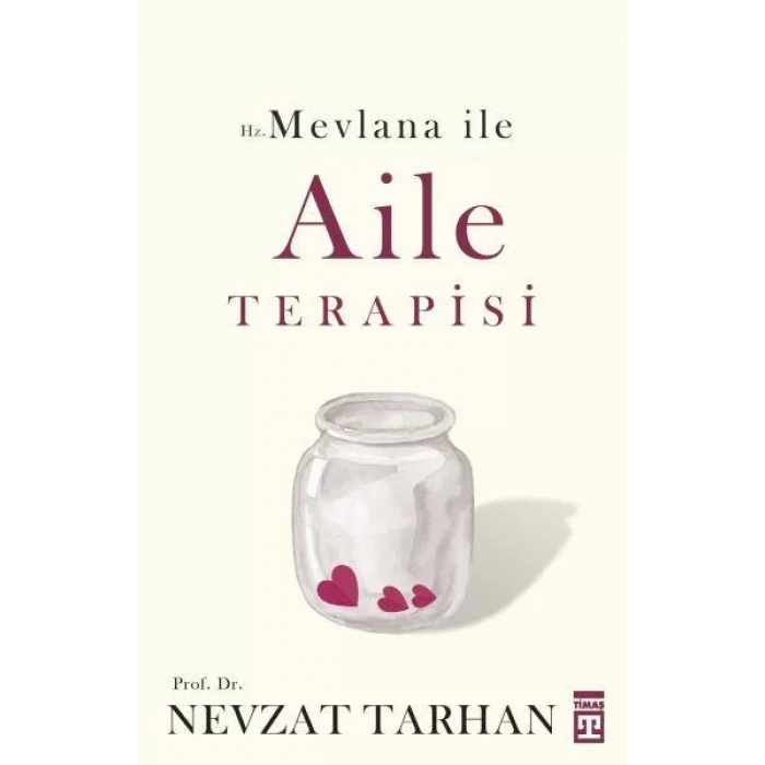 MEVLANA İLE AİLE TERAPİSİ - TİMAŞ