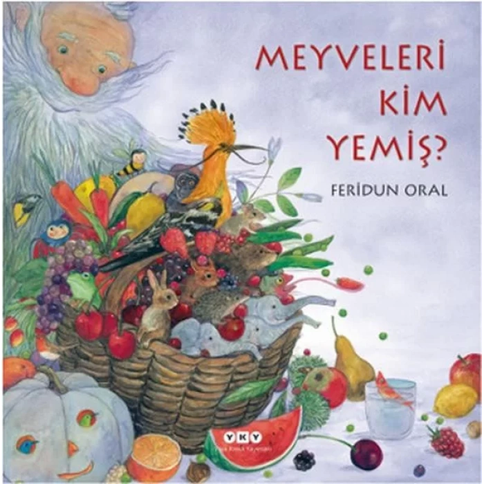 MEYVELERİ KİM YEMİŞ - YKY