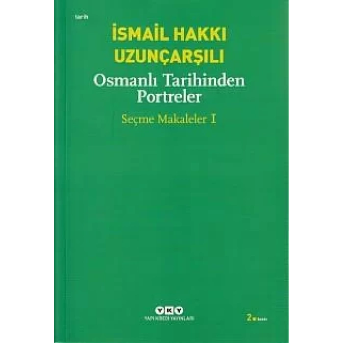 OSMANLI TARİHİNDEN PORTRELER SEÇME MAKALALER1 -YKY