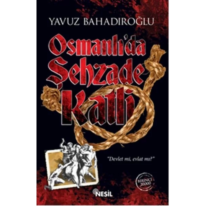 OSMANLIDA ŞEHZADE KATİLİ - NESİL