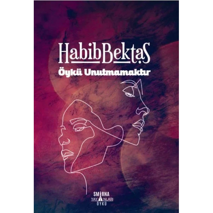 ÖYKÜ UNUTMAMAKTIR - SMİRNA YAYINLARI