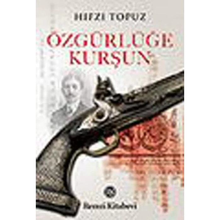 ÖZGÜRLÜĞE KURŞUN - REMZİ