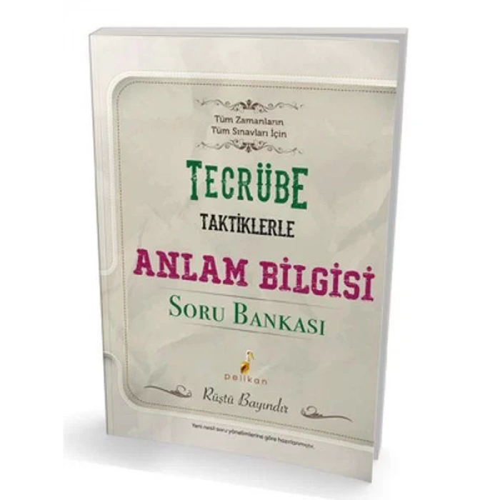 PELİKAN TECRÜBE TAKTİKLERLE ANLAM BİLGİSİ