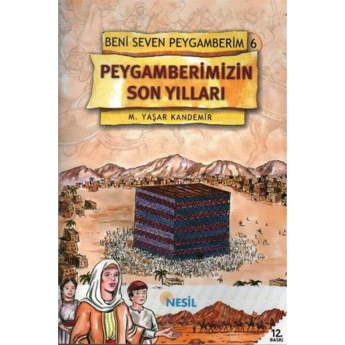 PEYGAMBERİMİZİN SON YILLARI - NESİL