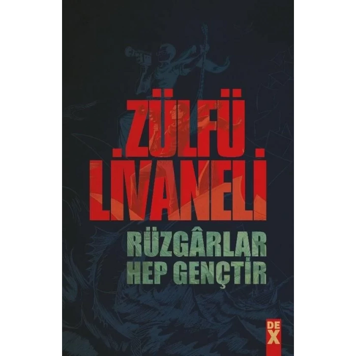 RÜZGARLAR HEP GENÇTİR - DEX