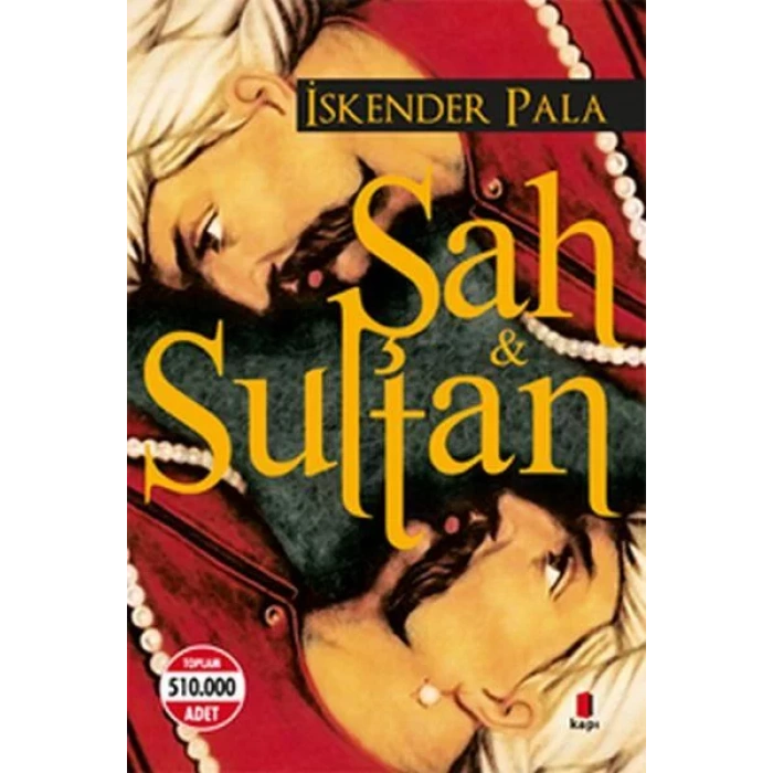 ŞAH VE SULTAN - KAPI