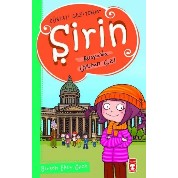 ŞİRİN RUSYADA UYUTAN GÖL DÜNYAYI GEZİYORUM - TİMAŞ