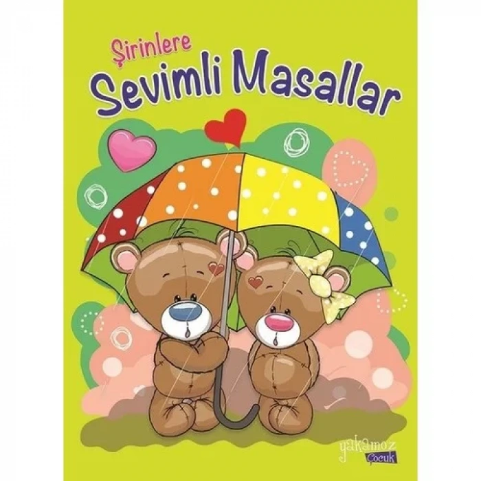 ŞİRİNLERE SEVİMLİ MASALLAR - YAKAMOZ