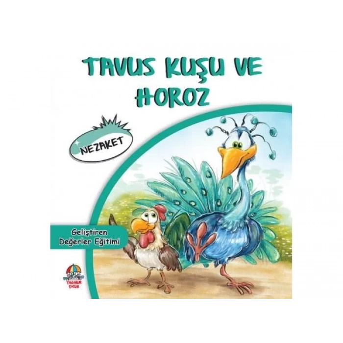 TAVUS KUŞU VE HOROZ NEZAKET