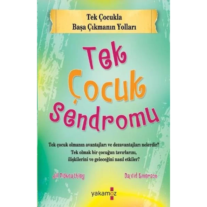 TEK ÇOCUK SENDROMU - YAKAMOZ