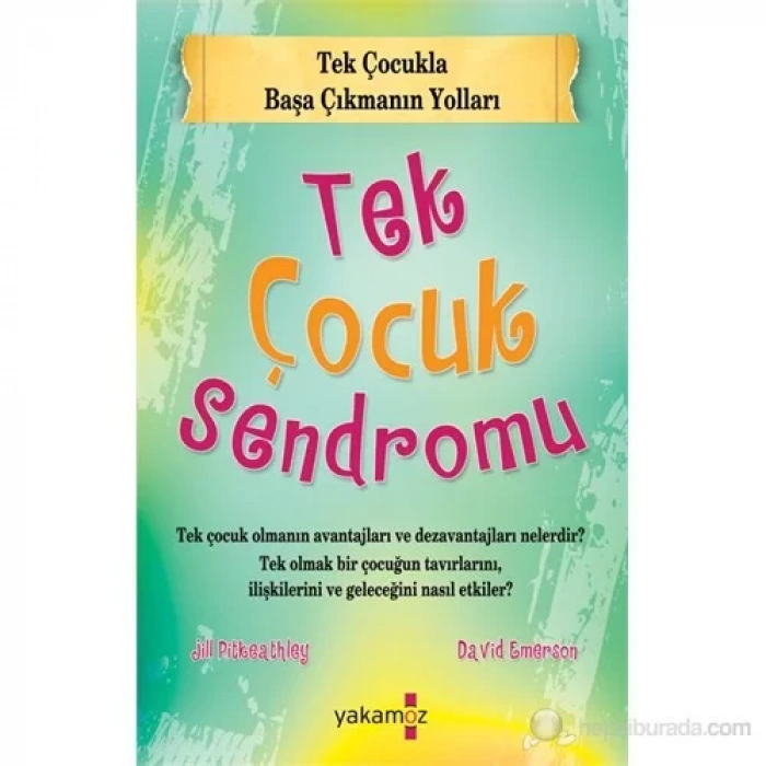 TEK ÇOCUK SENDROMU - YAKAMOZ