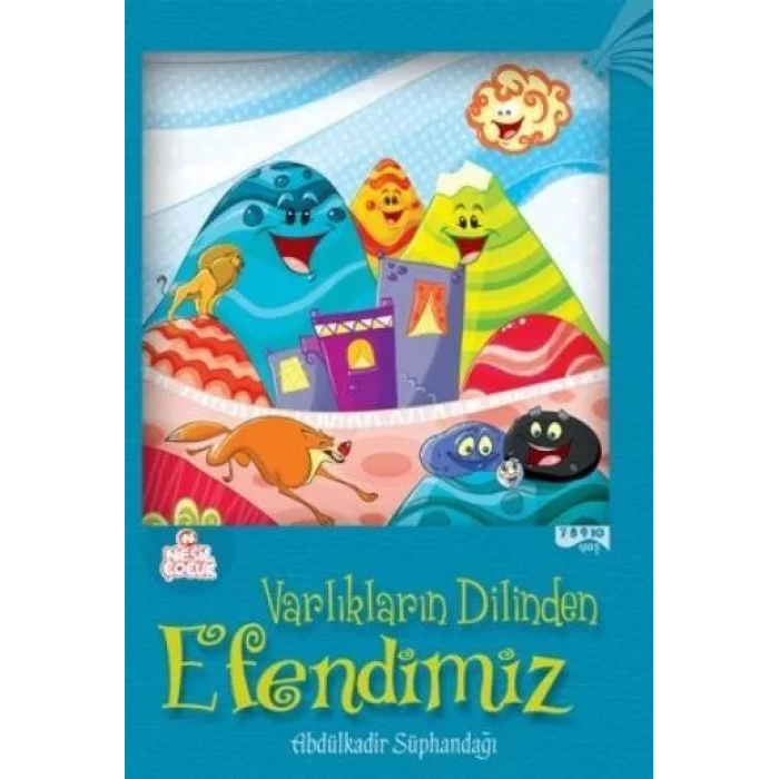 VARLIKLARIN DİLİNDEN EFENDİMİZ - NESİL