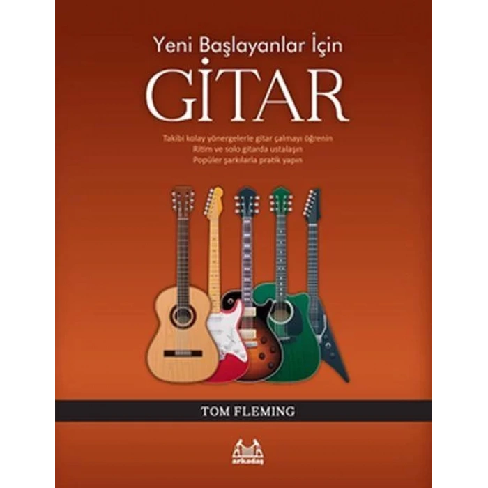 YENİ BAŞLAYANLAR İÇİN GİTAR - ARKADAŞ