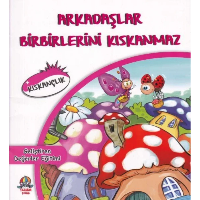 YAĞMUR ARKADAŞLAR BİRBİRİNİ KISKANMAZ KISKANÇLIK