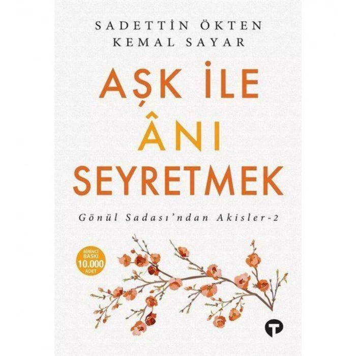 Aşk ile Anı Seyretmek Gönül Sadasından Akisler 2