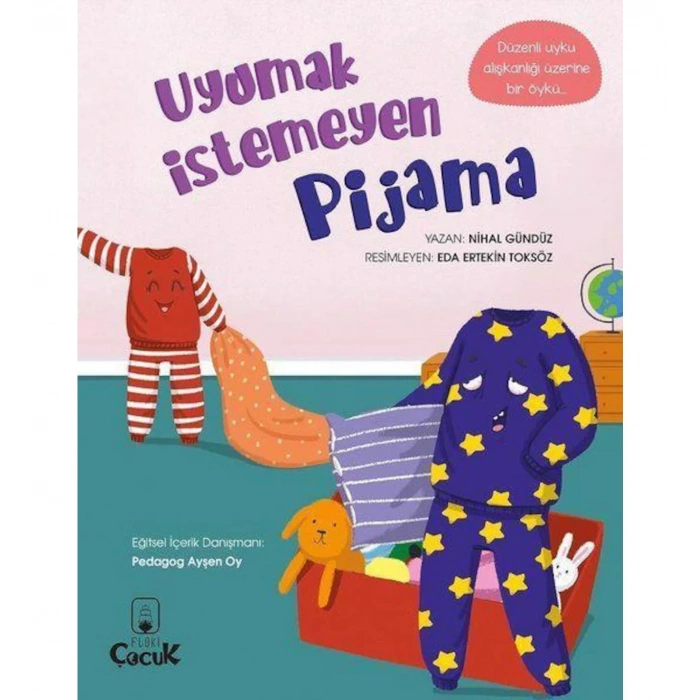 Eğlenceli Hikâyelerle Kazanımlar - Uyumak İstemeyen Pijama