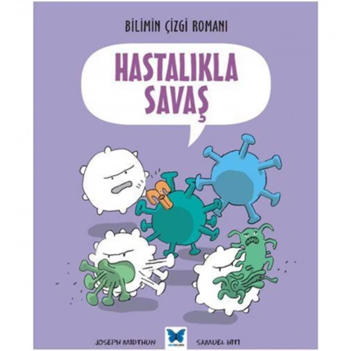Bilimin Çizgi Romanı - Hastalıkla Savaş
