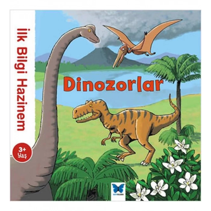 İlk Bilgi Hazinem Dinozorlar