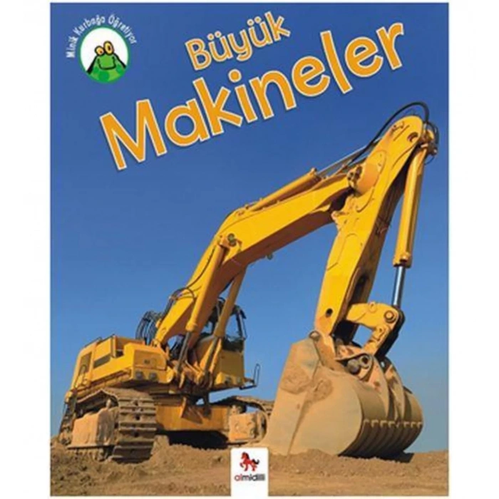 Minik Kurbağa Öğretiyor - Büyük Makineler