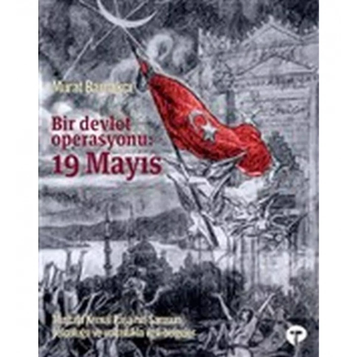 Bir Devlet Operasyonu 19 Mayıs Ciltsiz