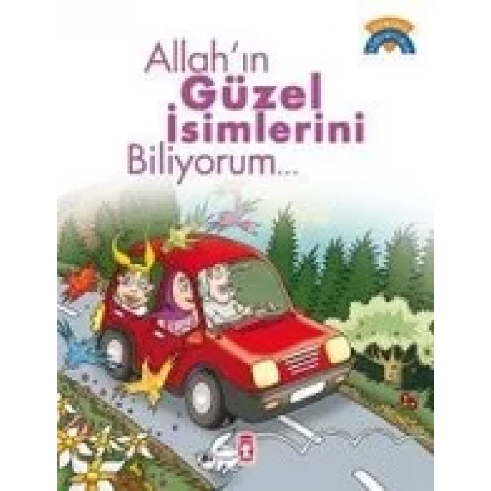 Allahın Güzel İsimlerini Biliyorum - Dinimi Öğreniyorum - TİMAŞ