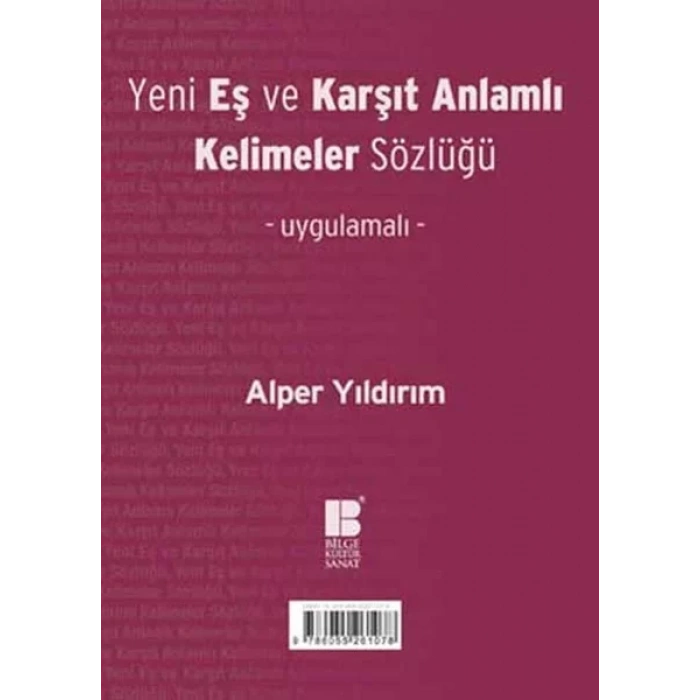 BİLGE KÜLTÜR EŞ VE KARŞIT ANLAMLI KELİMELER SÖZLÜĞÜ