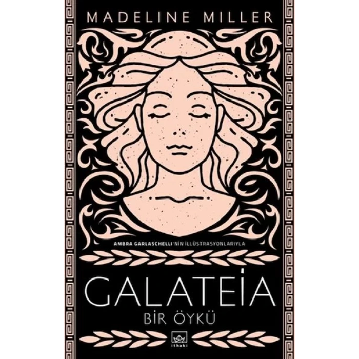 GALATEİA BİR ÖYKÜ - İTHAKİ