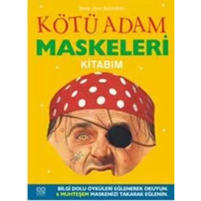 KÖTÜ ADAM MASKELER KİTABI - 1001 ÇİÇEK