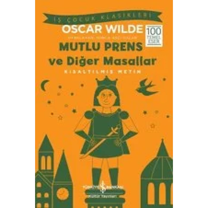 Mutlu Prens ve Diğer Masallar Kısaltılmış Metin - İŞ BANKASI